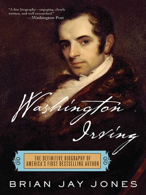 cover image of Washington Irving: the Definitive Biography of America's First Bestselling Author